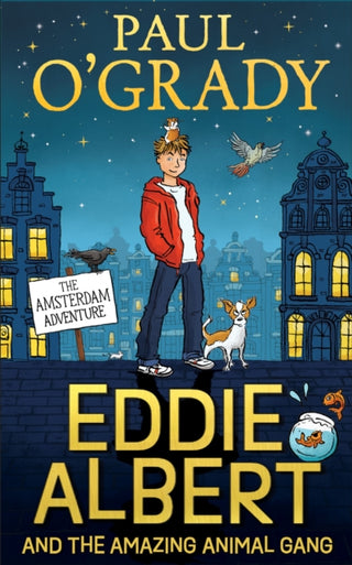 Cover image for 9780008446833 - Eddie Albert and the Amazing Animal Gang: The Amsterdam Adventure
