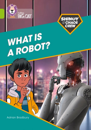 Cover image for 9780008454852 - Shinoy and the Chaos Crew: What is a robot?