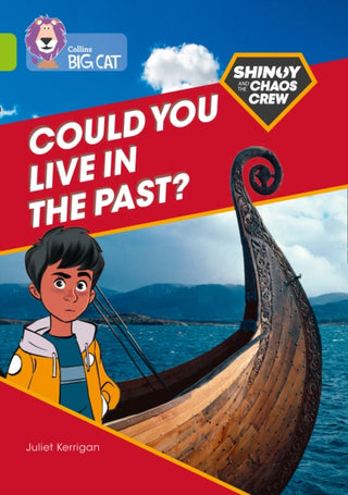 Cover image for 9780008454876 - Shinoy and the Chaos Crew: Could you live in the past?