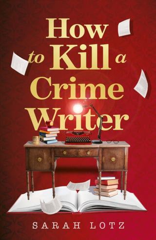 Cover image for 9780008464097 - How to Kill a Crime Writer