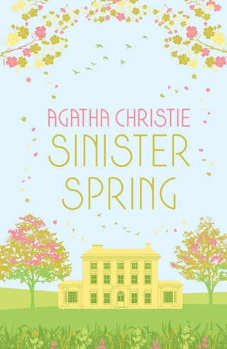 Cover image for 9780008470890 - SINISTER SPRING: Murder and Mystery from the Queen of Crime