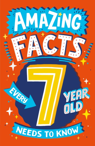 Cover image for 9780008492182 - Amazing Facts Every 7 Year Old Needs to Know