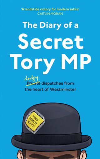 Cover image for 9780008535209 - The Diary of a Secret Tory MP