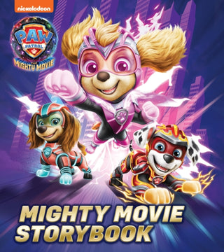 Cover image for 9780008537210 - PAW Patrol Mighty Movie Picture Book