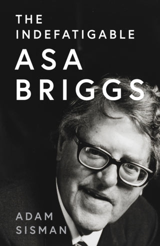 Cover image for 9780008556419 - The Indefatigable Asa Briggs