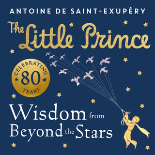 Supplemental image for 9780008589622 - The Little Prince: Wisdom from Beyond the Stars