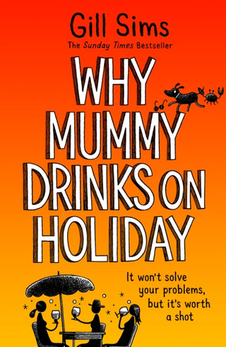 Supplemental image for 9780008592011 - Why Mummy Drinks on Holiday