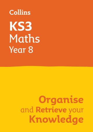 Cover image for 9780008598655 - KS3 Maths Year 8: Organise and retrieve your knowledge