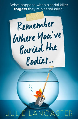 Supplemental image for 9780008600549 - Remember Where You’ve Buried the Bodies