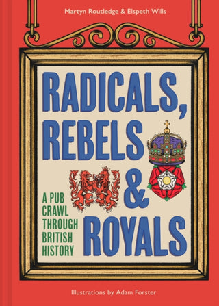 Cover image for 9780008603946 - Radicals, Rebels and Royals