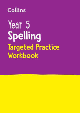 Cover image for 9780008627126 - Year 5 Spelling Targeted Practice Workbook
