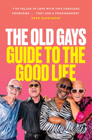Cover image for 9780008637262 - The Old Gays’ Guide to the Good Life