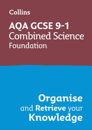 Cover image for 9780008672331 - AQA GCSE 9-1 Combined Science Trilogy Foundation Organise and Retrieve Your Knowledge