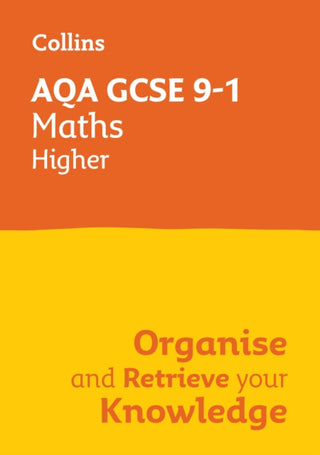 Cover image for 9780008672386 - AQA GCSE 9-1 Maths Higher Organise and Retrieve Your Knowledge