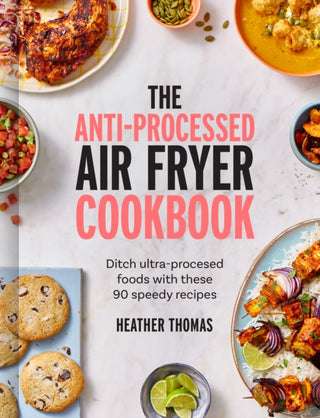 Cover image for 9780008685041 - The Anti-Processed Air Fryer Cookbook