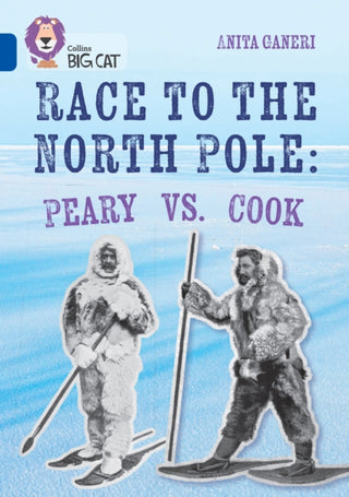 Cover image for 9780008704490 - Race to the North Pole: Peary VS. Cook
