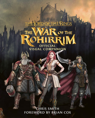 Cover image for 9780008713010 - The Lord of the Rings: The War of the Rohirrim Official Visual Companion
