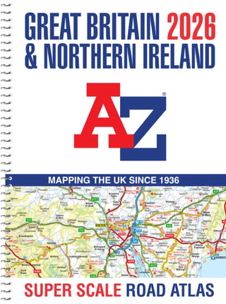 Cover image for 9780008719203 - Great Britain A-Z Super Scale Road Atlas 2026 (A3 Spiral)