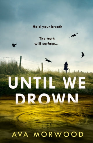 Cover image for 9780008724665 - Until We Drown