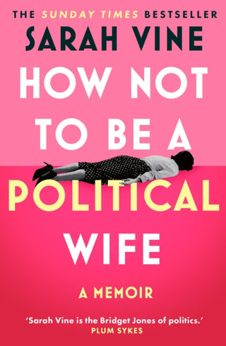 Cover image for 9780008746605 - How Not to Be a Political Wife