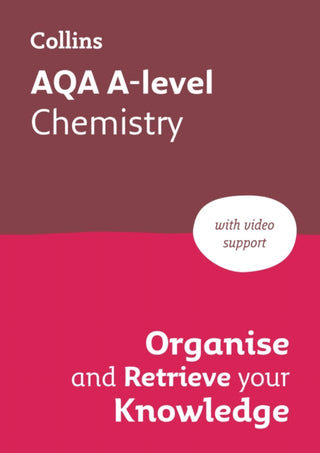 Cover image for 9780008760373 - AQA A-level Chemistry Organise and Retrieve Your Knowledge