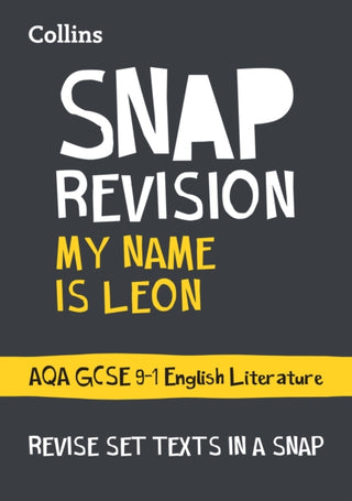 Cover image for 9780008768928 - My Name is Leon AQA GCSE 9-1 English Literature Text Guide
