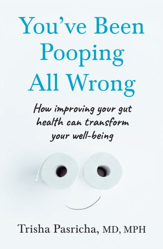 Cover image for 9780008770730 - You’ve Been Pooping All Wrong