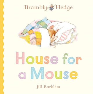 Cover image for 9780008794651 - Brambly Hedge: House for a Mouse