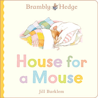 Cover image for 9780008794651 - Brambly Hedge: House for a Mouse
