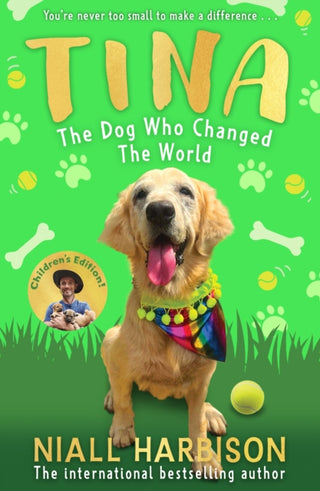 Cover image for 9780008798871 - Tina: The Dog Who Changed the World (Children’s edition)