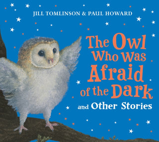Cover image for 9780008799526 - The Owl Who Was Afraid of the Dark and Other Stories