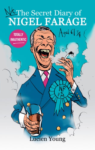 Cover image for 9780008824624 - Not the Secret Diary of Nigel Farage Aged 61¾
