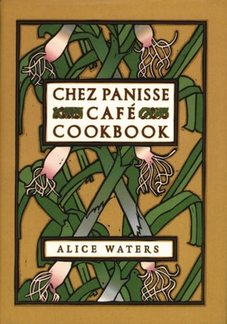 Cover image for 9780060175832 - Chez Panisse Cafe Cookbook