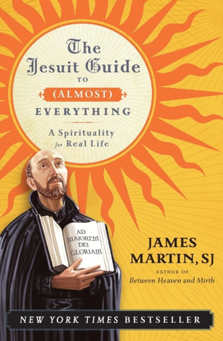 Cover image for 9780061432699 - The Jesuit Guide to (Almost) Everything: A Spirituality for Real Life