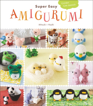 Cover image for 9780062499264 - Super Easy Amigurumi