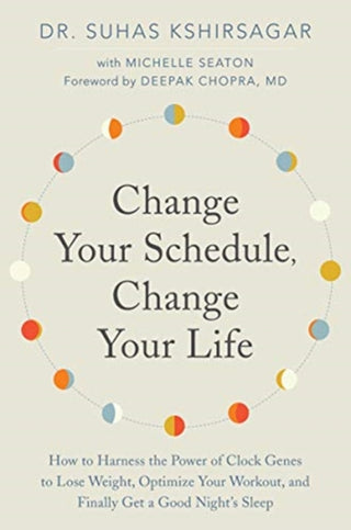 Cover image for 9780062684868 - Change Your Schedule, Change Your LIfe