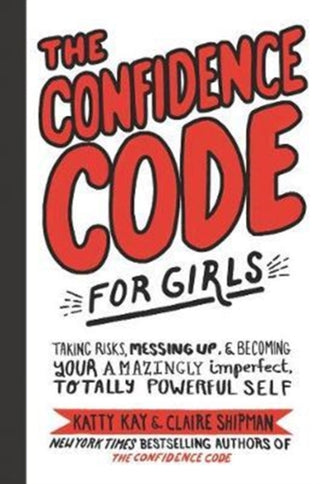 Cover image for 9780062796981 - The Confidence Code for Girls