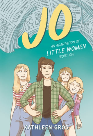 Cover image for 9780062875969 - Jo: An Adaptation of Little Women (Sort Of)