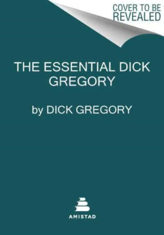 Cover image for 9780062879219 - The Essential Dick Gregory
