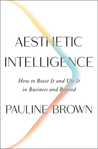 Cover image for 9780062883308 - Aesthetic Intelligence