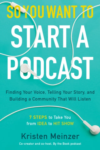 Cover image for 9780062936677 - So You Want to Start a Podcast