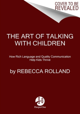 Cover image for 9780062938886 - The Art of Talking with Children