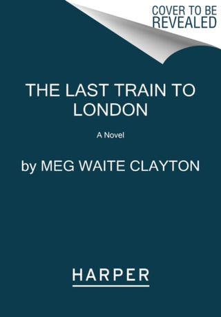 Cover image for 9780062946942 - The Last Train to London