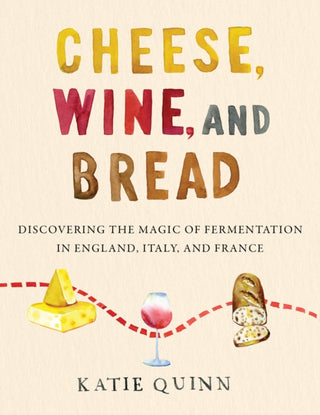 Cover image for 9780062984531 - Cheese, Wine, and Bread