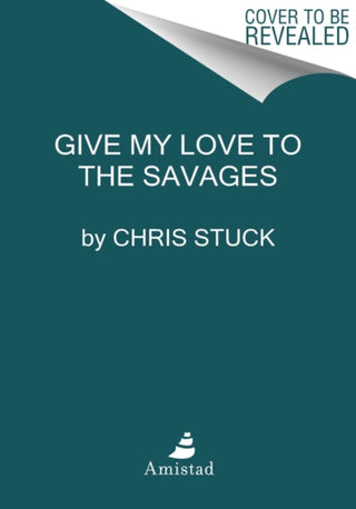 Cover image for 9780063029972 - Give My Love to the Savages