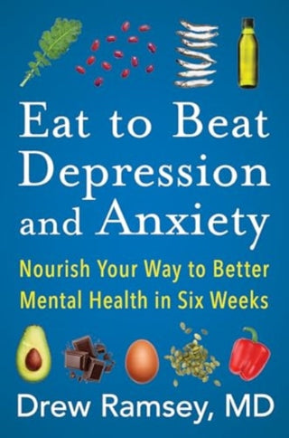 Cover image for 9780063031722 - Eat to Beat Depression and Anxiety