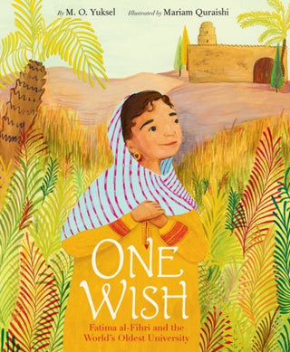 Cover image for 9780063032910 - One Wish: Fatima al-Fihri and the World's Oldest University