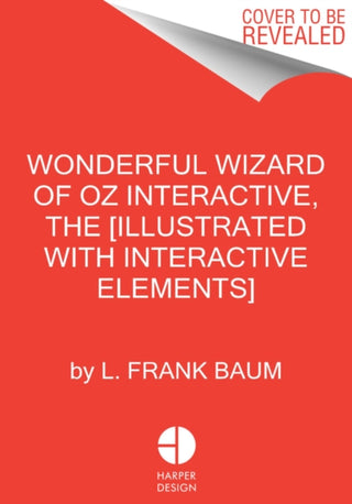 Cover image for 9780063055735 - The Wonderful Wizard of Oz Interactive (MinaLima Edition)