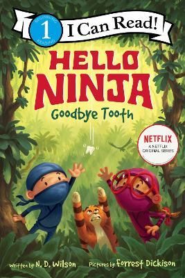 Cover image for 9780063056176 - Hello, Ninja. Goodbye, Tooth!