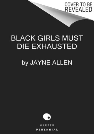 Cover image for 9780063137905 - Black Girls Must Die Exhausted